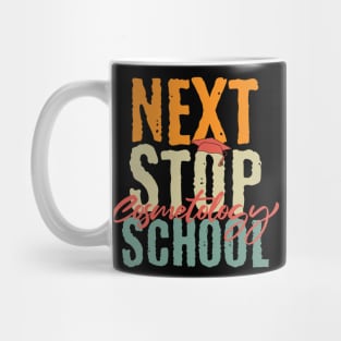 Next Stop Cosmetology School Mug